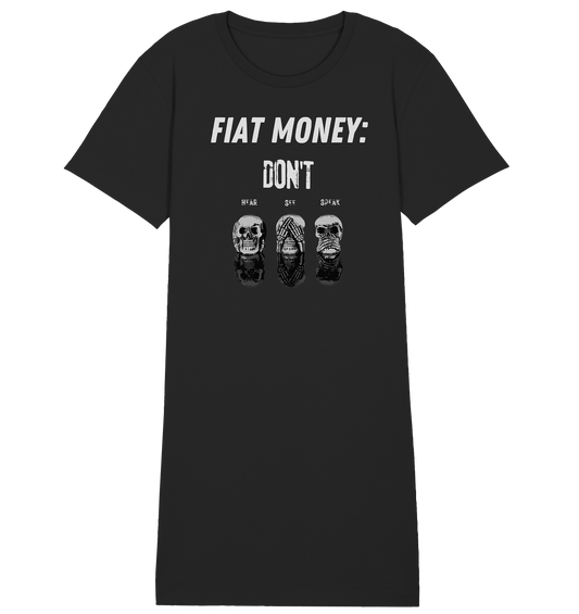 FIAT MONEY: - SKULLS - DON´T HEAR, SEE, SPEAK  (Ladies Collection 21% Rabatt bis zum Halving 2024)   - Ladies Organic Shirt Dress