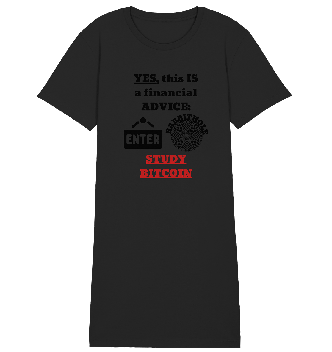 YES, this IS a financial ADVICE: ENTER - RABBITHOLE (Grafiken) - STUDY BITCOIN (Ladies Collection 21% Rabatt bis zum Halving 2024) - Ladies Organic Shirt Dress