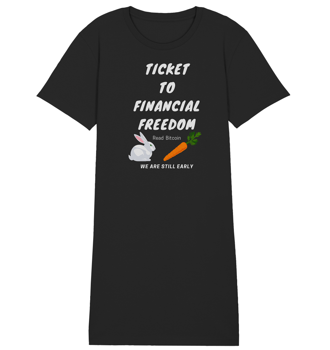 TICKET TO FINANCIAL FREEDOM (Bunny/Carrot Version) Read Bitcoin - We are still early - LADIES COLLECTION 21% automat. Rabatt bis zum Halving 2024  - Ladies Organic Shirt Dress