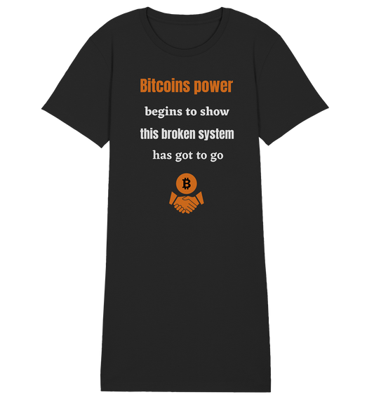 Bitcoins power begins to show, this broken system has got to go (Ladies 21% Rabatt bis zum Halving 2024) - Ladies Organic Shirt Dress