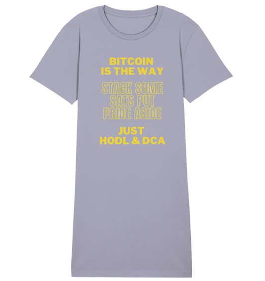 BITCOIN IS THE WAY - STACK SOME SATS PUT PRIDE ASIDE, JUST HODL & DCA - LADIES COLLECTION 21% automat. Rabatt bis zum Halving 2024 - Ladies Organic Shirt Dress