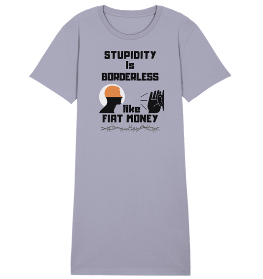 STUPIDITY is BORDERLESS like FIAT MONEY (Flüstern / Lauschen-Grafik) # Ladies Collection 21% Rabatt bis zum Halving 2024  - Ladies Organic Shirt Dress