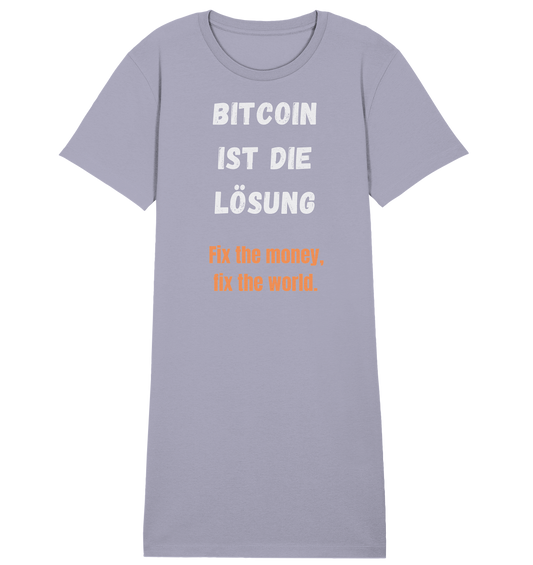 BITCOIN IST DIE LÖSUNG - Fix the money, fix the world - LADIES COLLECTION 21% automat. Rabatt bis zum Halving 2024   - Ladies Organic Shirt Dress