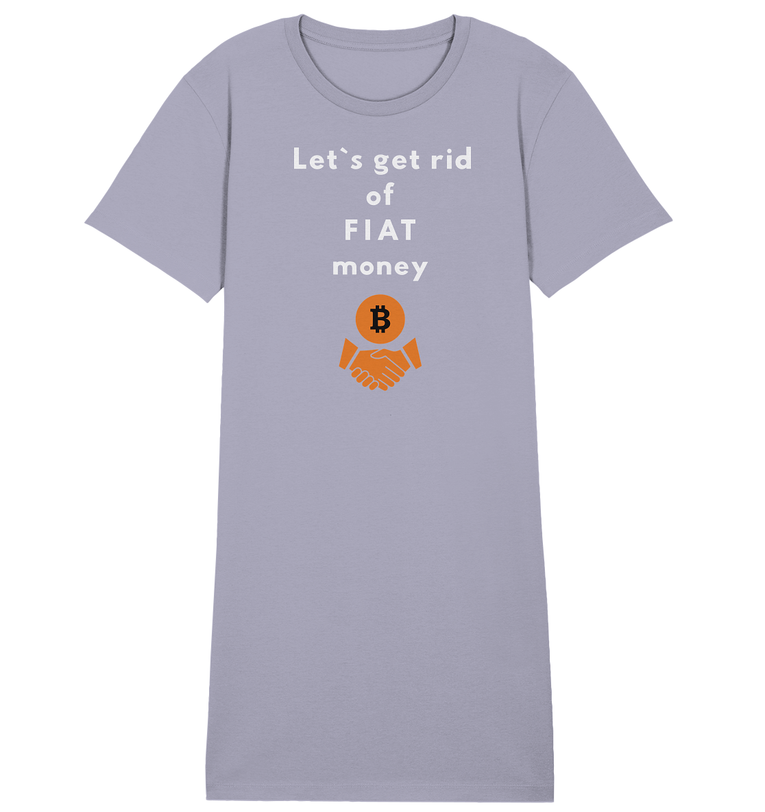 Let`s get rid of FIAT money (Ladies Collection 21% Rabatt bis zum Halving 2024) - Ladies Organic Shirt Dress