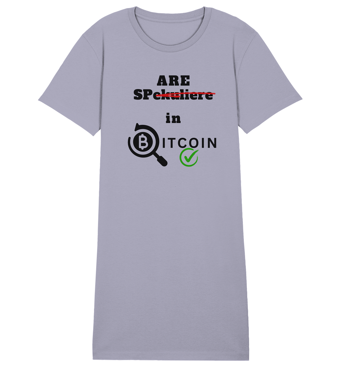 SPARE in BITCOIN -  (Version "nicht spekulieren", Lupe, grüner Haken) - LADIES COLLECTION 21% automat. Rabatt bis zum Halving 2024 - Ladies Organic Shirt Dress