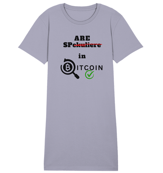 SPARE in BITCOIN -  (Version "nicht spekulieren", Lupe, grüner Haken) - LADIES COLLECTION 21% automat. Rabatt bis zum Halving 2024 - Ladies Organic Shirt Dress