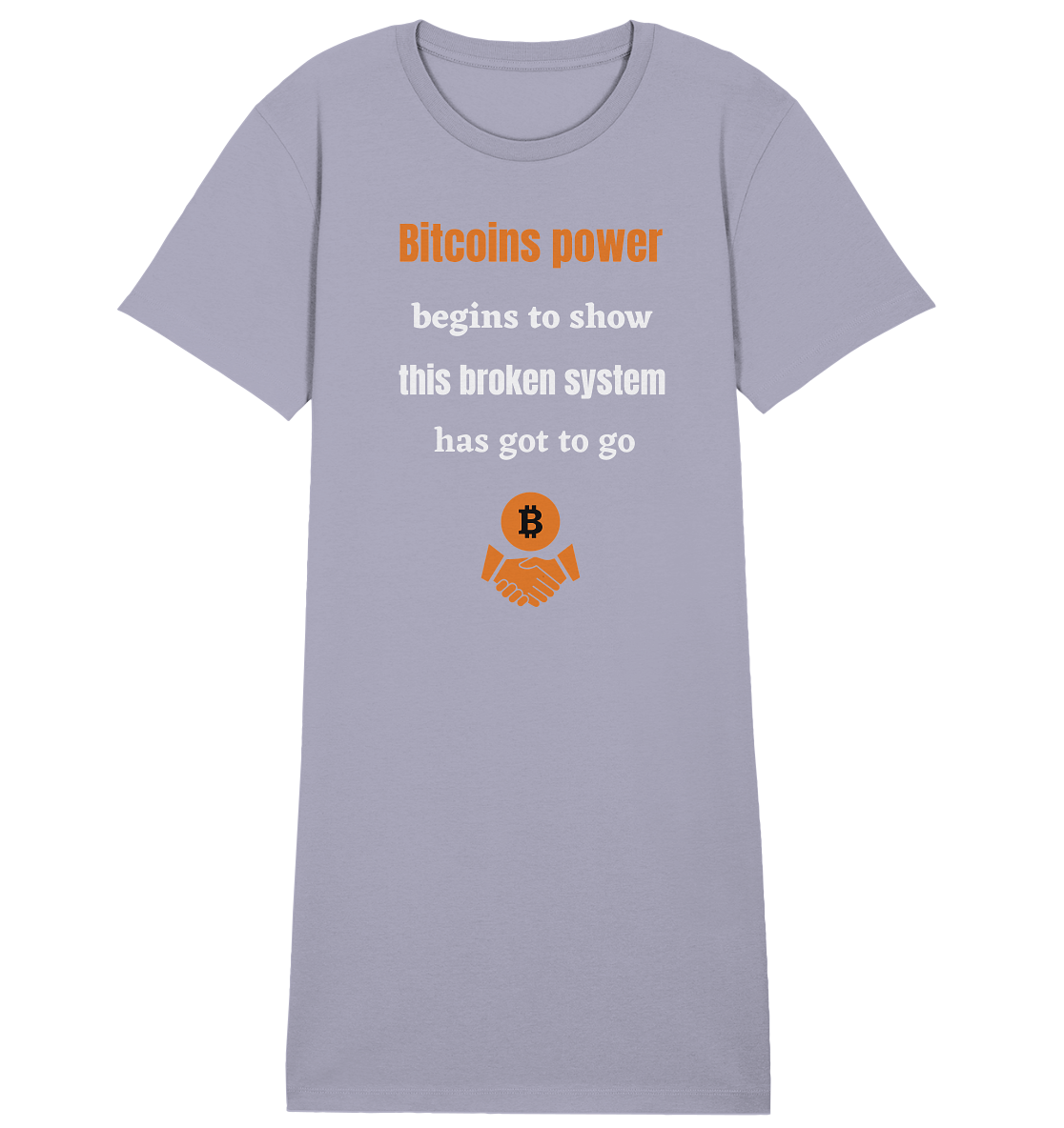 Bitcoins power begins to show, this broken system has got to go (Ladies 21% Rabatt bis zum Halving 2024) - Ladies Organic Shirt Dress