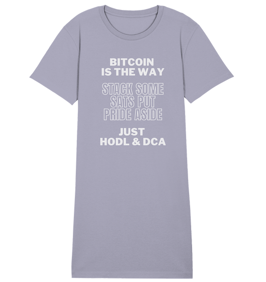 BITCOIN IS THE WAY - STACK SOME SATS PUT PRIDE ASIDE, JUST HODL & DCA - LADIES COLLECTION 21% automat. Rabatt bis zum Halving 2024 - Ladies Organic Shirt Dress