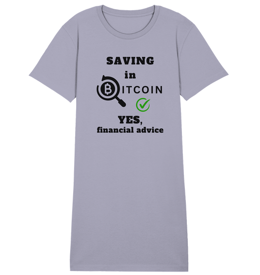 SAVING in BITCOIN - YES, financial advice (Version Lupe, grüner Haken) - LADIES COLLECTION 21% automat. Rabatt bis zum Halving 2024  - Ladies Organic Shirt Dress