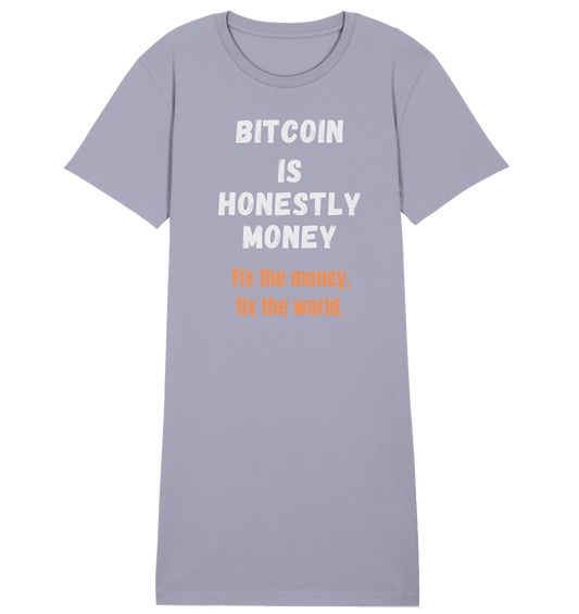 BITCOIN IS HONESTLY MONEY - Fix the money, fix the world - LADIES COLLECTION 21% automat. Rabatt bis zum Halving 2024   - Ladies Organic Shirt Dress