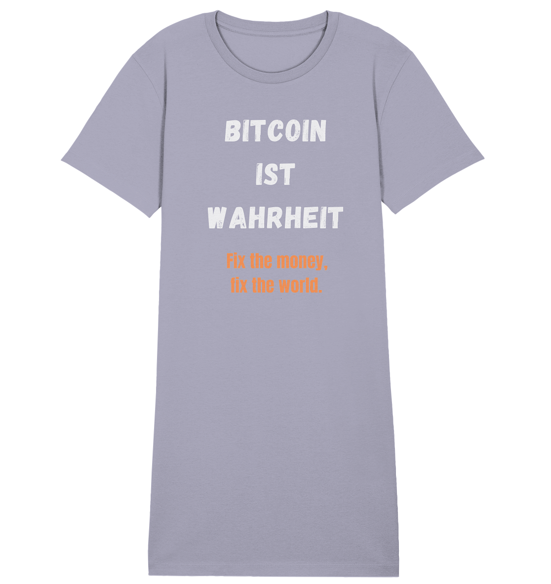 BITCOIN IST WAHRHEIT - Fix the money, fix the world - LADIES COLLECTION 21% automat. Rabatt bis zum Halving 2024   - Ladies Organic Shirt Dress