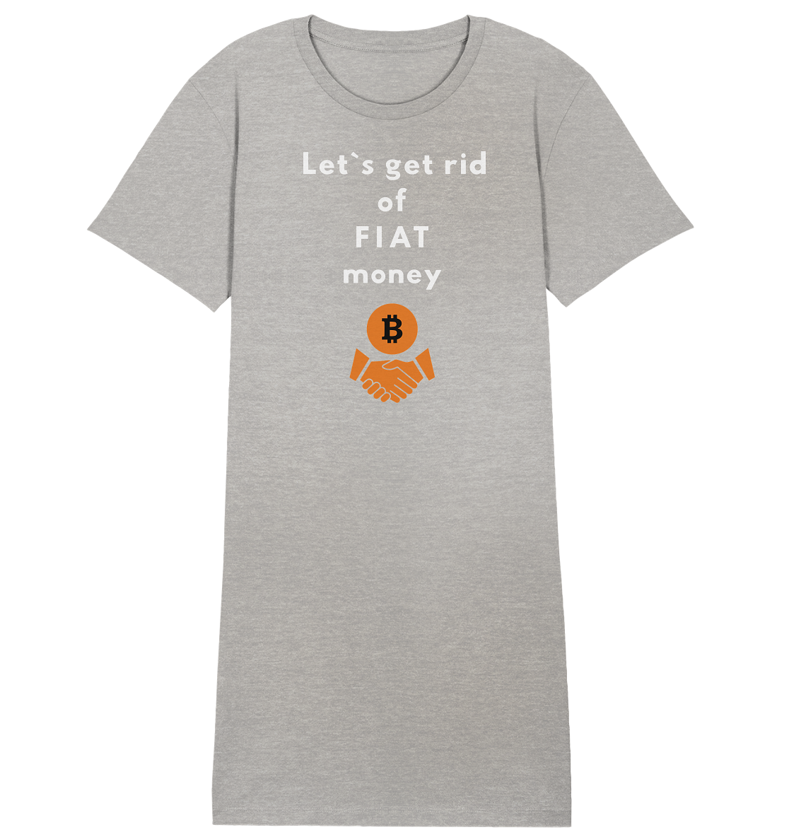 Let`s get rid of FIAT money (Ladies Collection 21% Rabatt bis zum Halving 2024) - Ladies Organic Shirt Dress