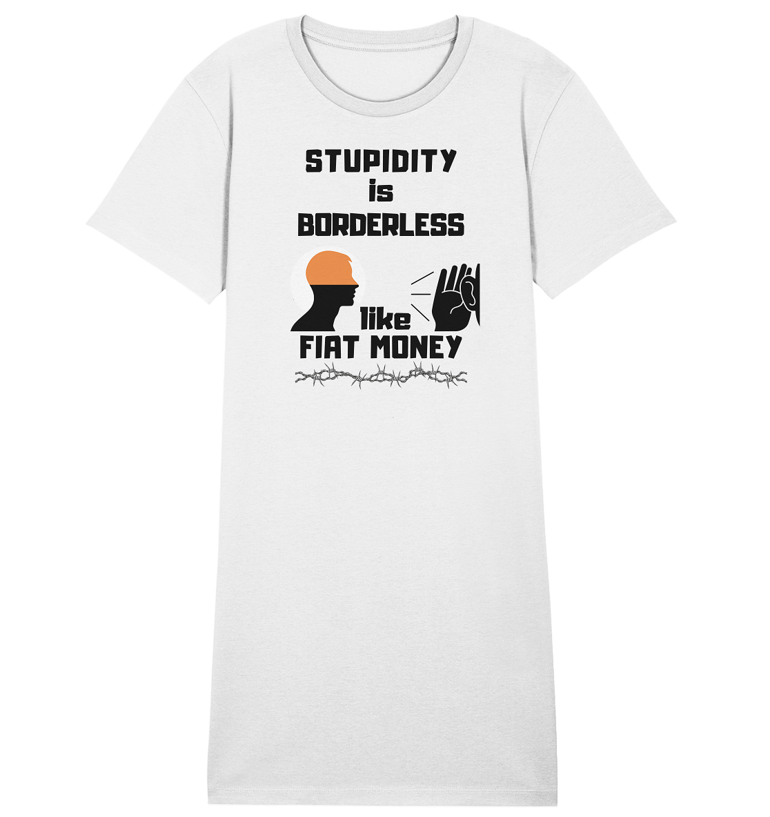 STUPIDITY is BORDERLESS like FIAT MONEY (Flüstern / Lauschen-Grafik) # Ladies Collection 21% Rabatt bis zum Halving 2024  - Ladies Organic Shirt Dress