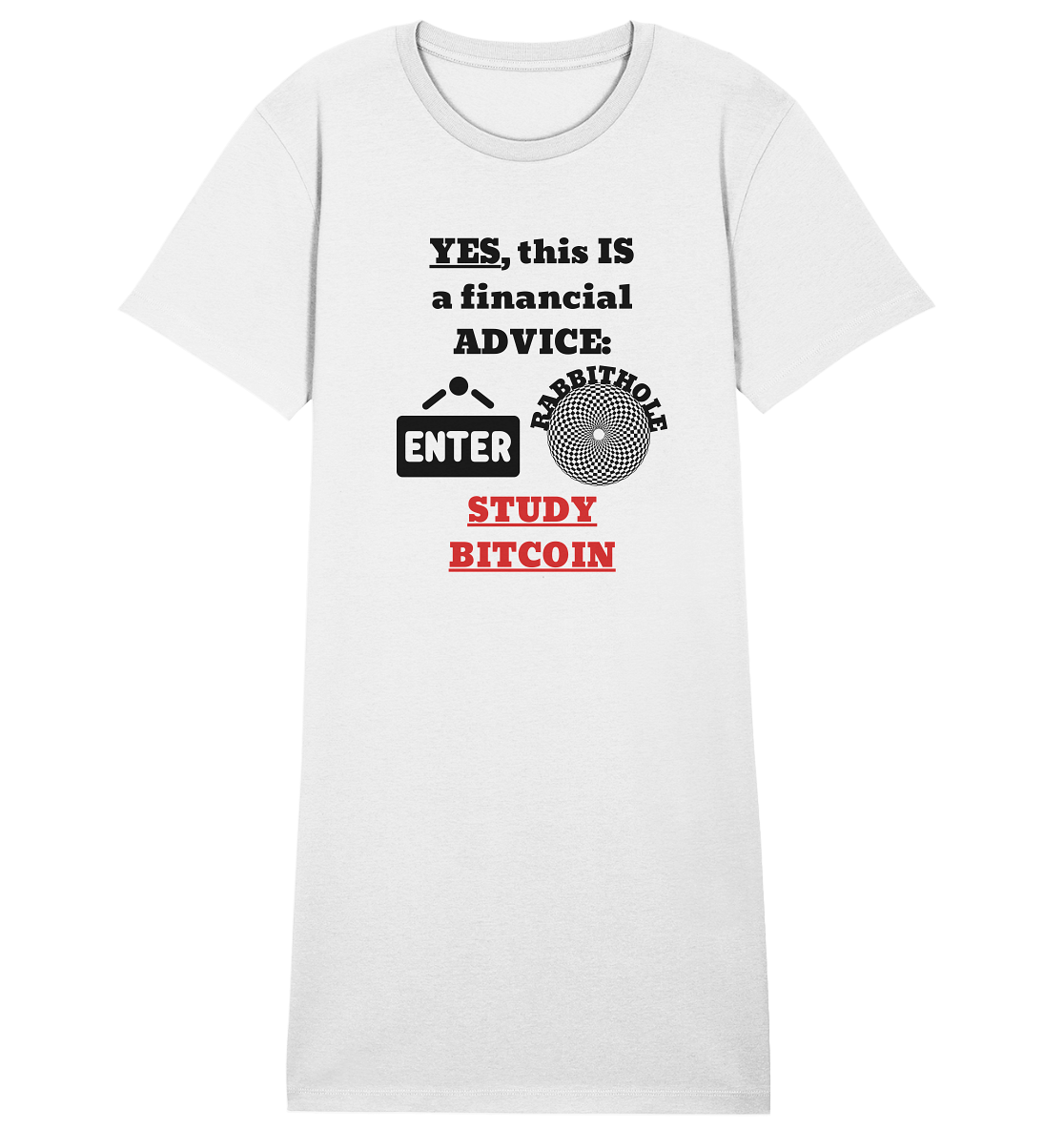 YES, this IS a financial ADVICE: ENTER - RABBITHOLE (Grafiken) - STUDY BITCOIN (Ladies Collection 21% Rabatt bis zum Halving 2024) - Ladies Organic Shirt Dress