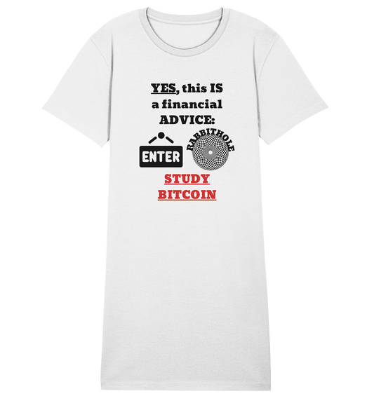 YES, this IS a financial ADVICE: ENTER - RABBITHOLE (Grafiken) - STUDY BITCOIN (Ladies Collection 21% Rabatt bis zum Halving 2024) - Ladies Organic Shirt Dress