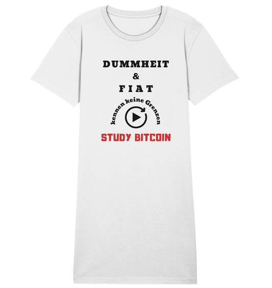 DUMMHEIT UND FIAT KENNEN KEINE GRENZEN - STUDY BITCOIN (ROT) # ENDLOS-PLAYBUTTON - Ladies Collection 21% Rabatt bis zum Halving 2024 - Ladies Organic Shirt Dress