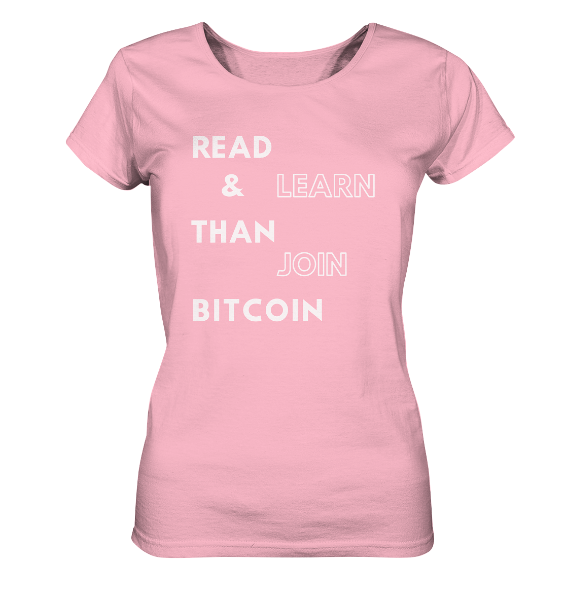 READ & LEARN THAN JOIN BITCOIN - Ladies Collection - Ladies Organic Shirt