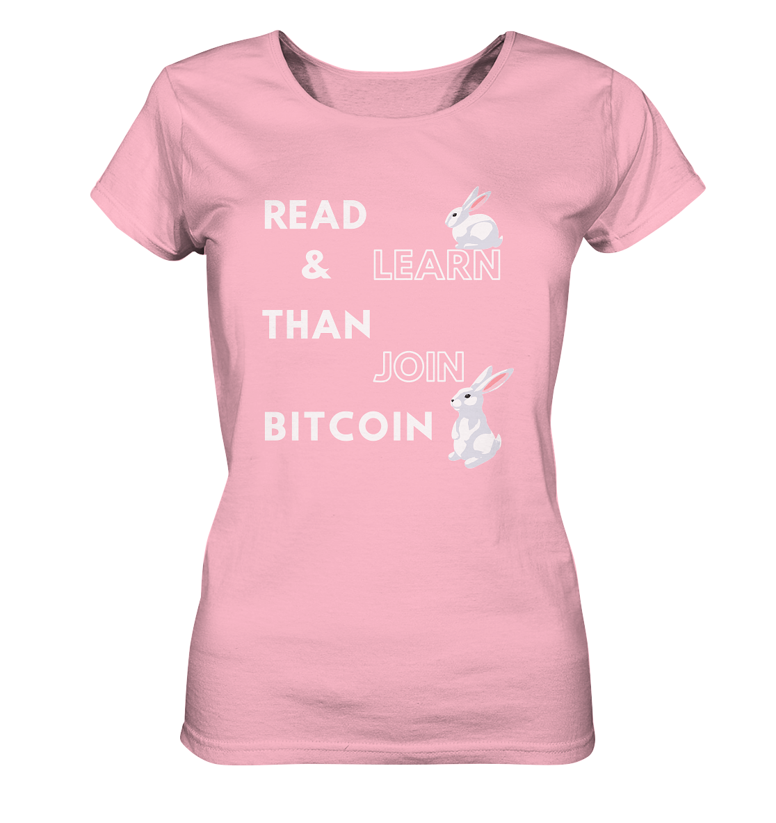 READ & LEARN THAN JOIN BITCOIN - Bunny Version - Ladies Collection  - Ladies Organic Shirt