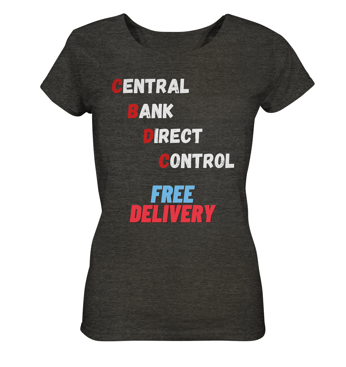 CENTRAL BANK DIRECT CONTROL - FREE DELIVERY (Ladies Collection 21% Rabatt bis zum Halving 2024)   - Ladies Organic Shirt (meliert)