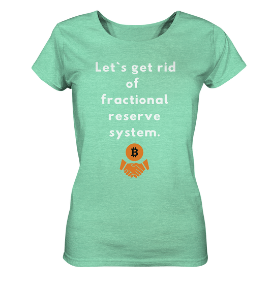 Let`s get rid of fractional reserve system (Ladies Collection 21% Rabatt bis zum Halving 2024) - Ladies Organic Shirt (meliert)