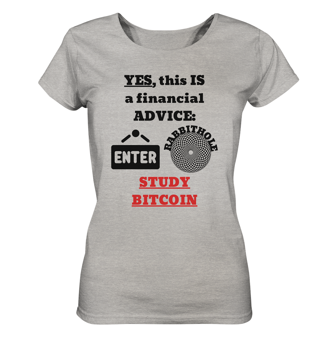 YES, this IS a financial ADVICE: ENTER - RABBITHOLE (Grafiken) - STUDY BITCOIN (Ladies Collection 21% Rabatt bis zum Halving 2024) - Ladies Organic Shirt (meliert)