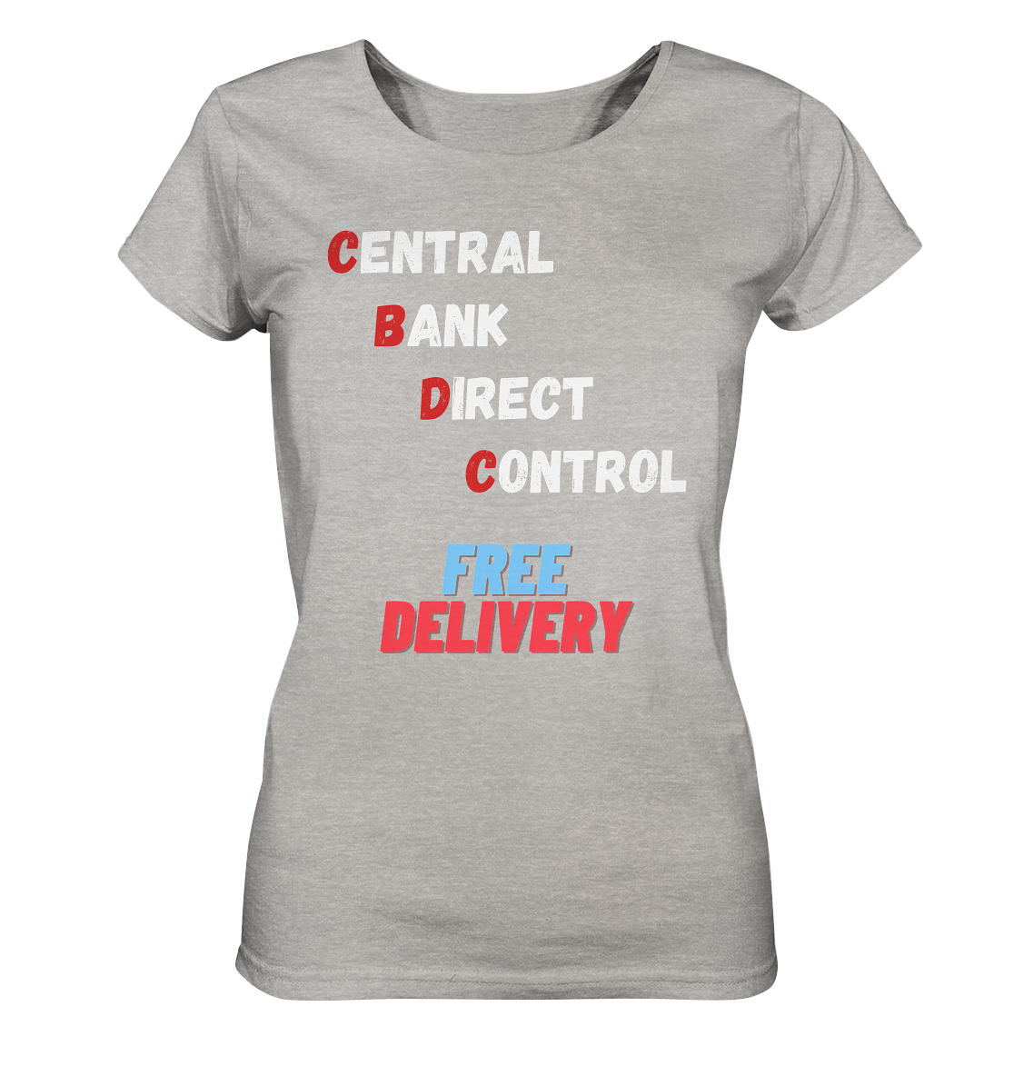 CENTRAL BANK DIRECT CONTROL - FREE DELIVERY (Ladies Collection 21% Rabatt bis zum Halving 2024)   - Ladies Organic Shirt (meliert)