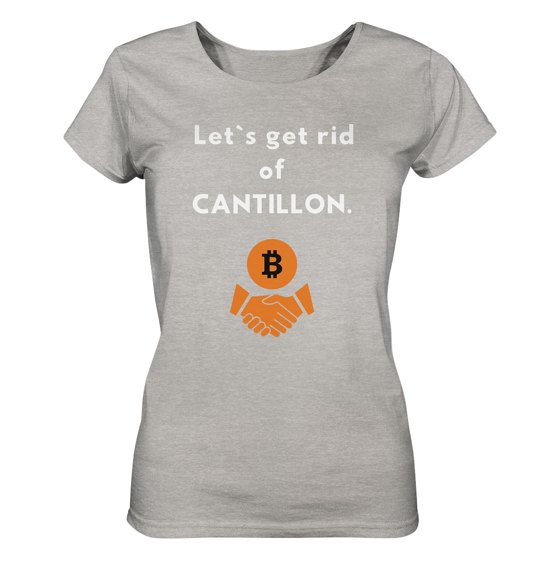 Let`s get rid of CANTILLON. (Ladies Collection 21% Rabatt bis zum Halving 2024)  - Ladies Organic Shirt (meliert)