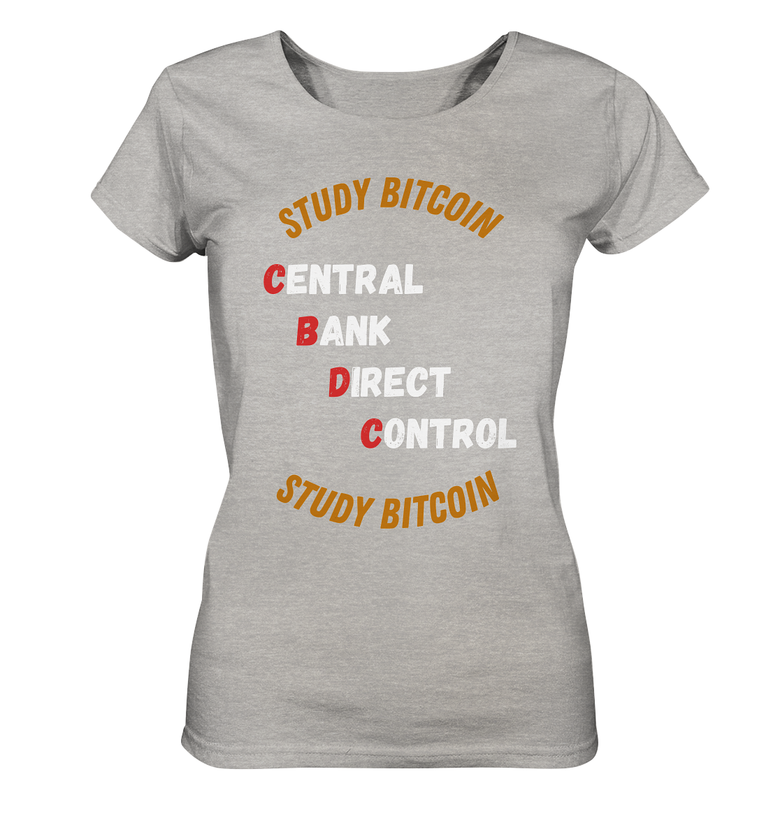 CENTRAL BANK DIRECT CONTROL - STUDY BITCOIN (Ladies Collection 21% Rabatt bis zum Halving 2024)   - Ladies Organic Shirt (meliert)