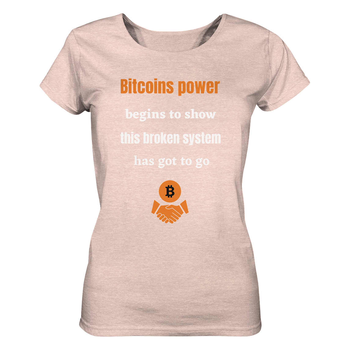 Bitcoins power begins to show, this broken system has got to go (Ladies 21% Rabatt bis zum Halving 2024) - Ladies Organic Shirt (meliert)