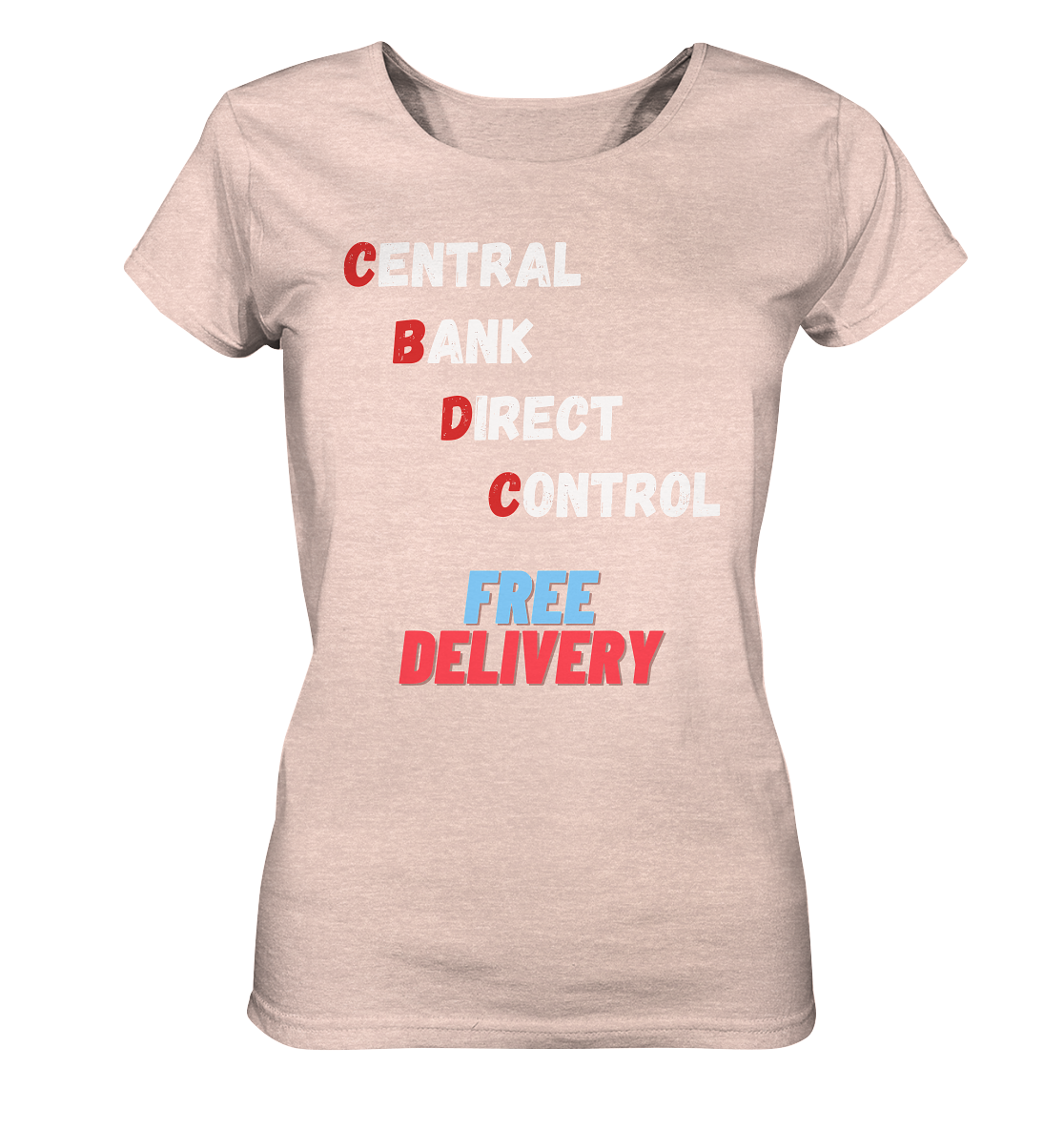 CENTRAL BANK DIRECT CONTROL - FREE DELIVERY (Ladies Collection 21% Rabatt bis zum Halving 2024)   - Ladies Organic Shirt (meliert)