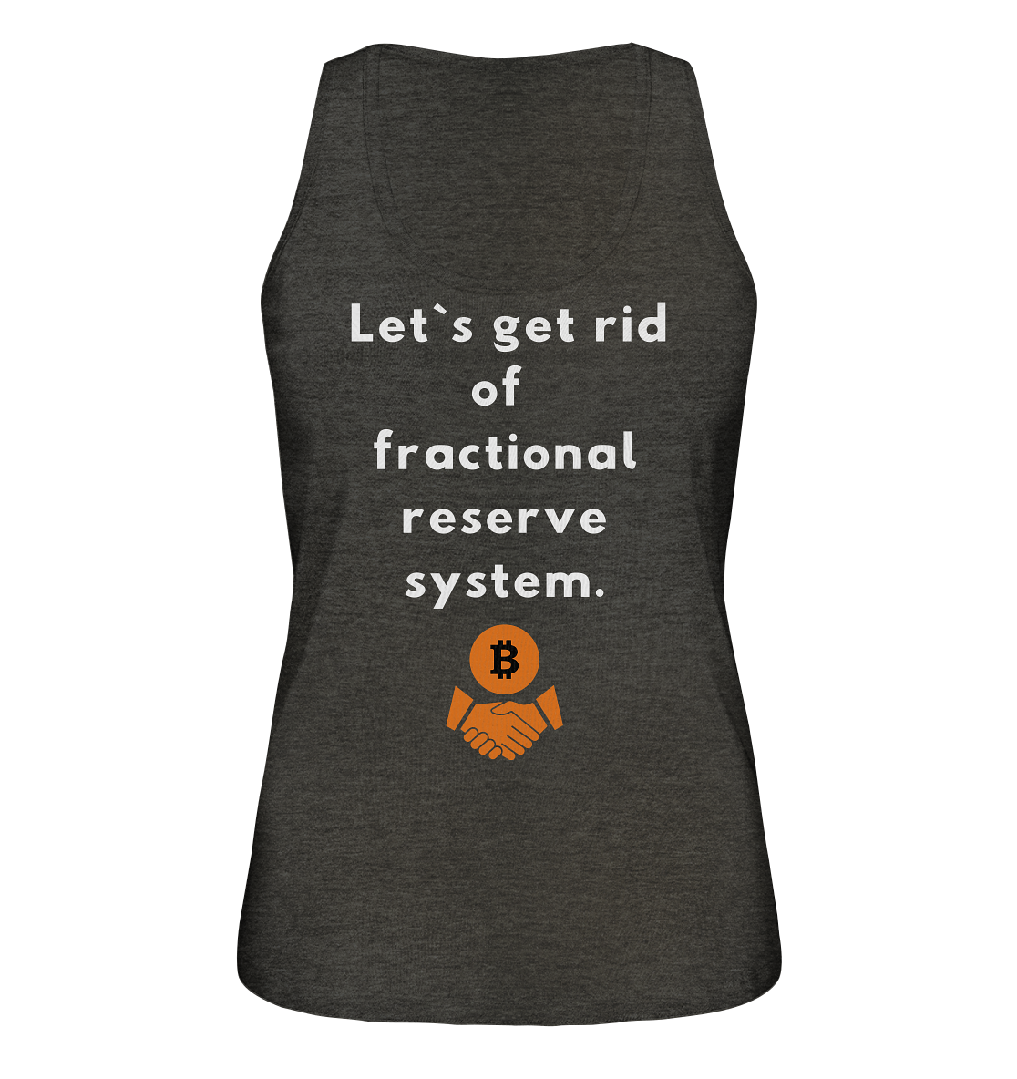 Let`s get rid of fractional reserve system (Ladies Collection 21% Rabatt bis zum Halving 2024) - Ladies Organic Tank-Top