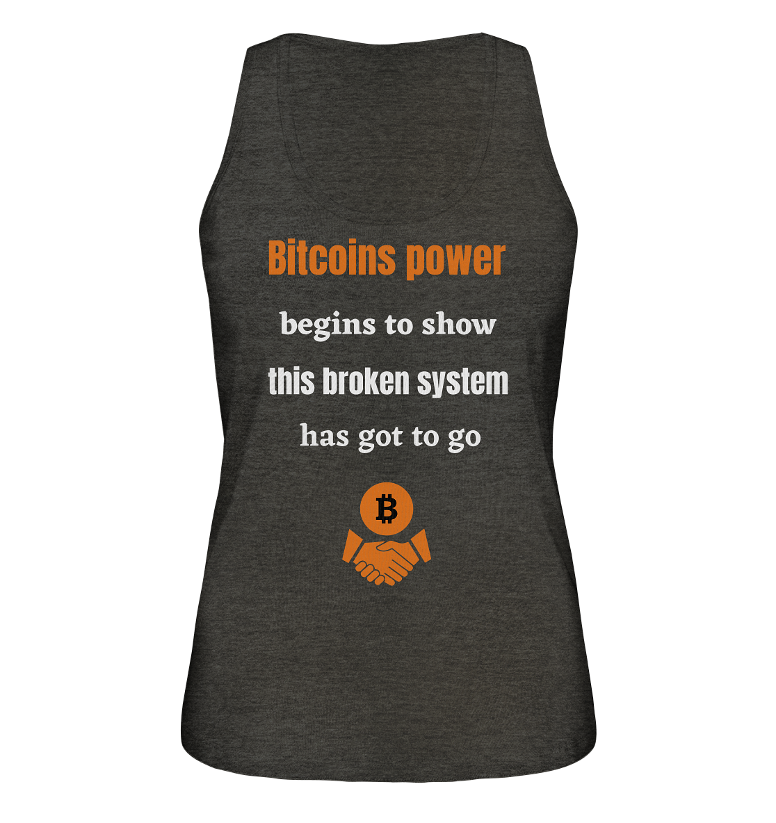 Bitcoins power begins to show, this broken system has got to go (Ladies 21% Rabatt bis zum Halving 2024) - Ladies Organic Tank-Top