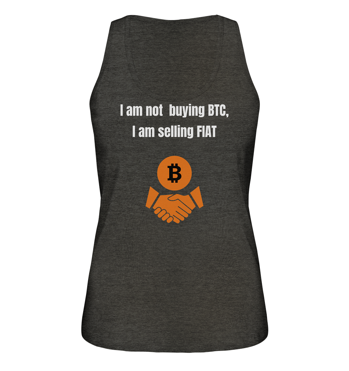 I am not buying BTC, I am selling FIAT (Ladies Collection 21% Rabatt bis zum Halving 2024)  - Ladies Organic Tank-Top