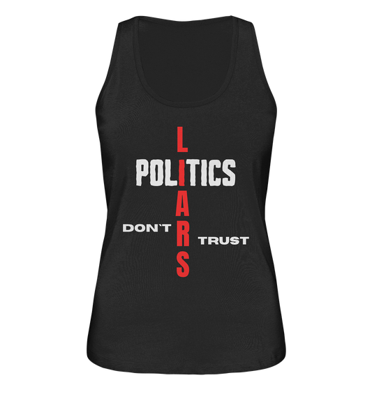 DON`T TRUST POLITICS, LIARS (Ladies Collection, Vers. 2)  - Ladies Organic Tank-Top