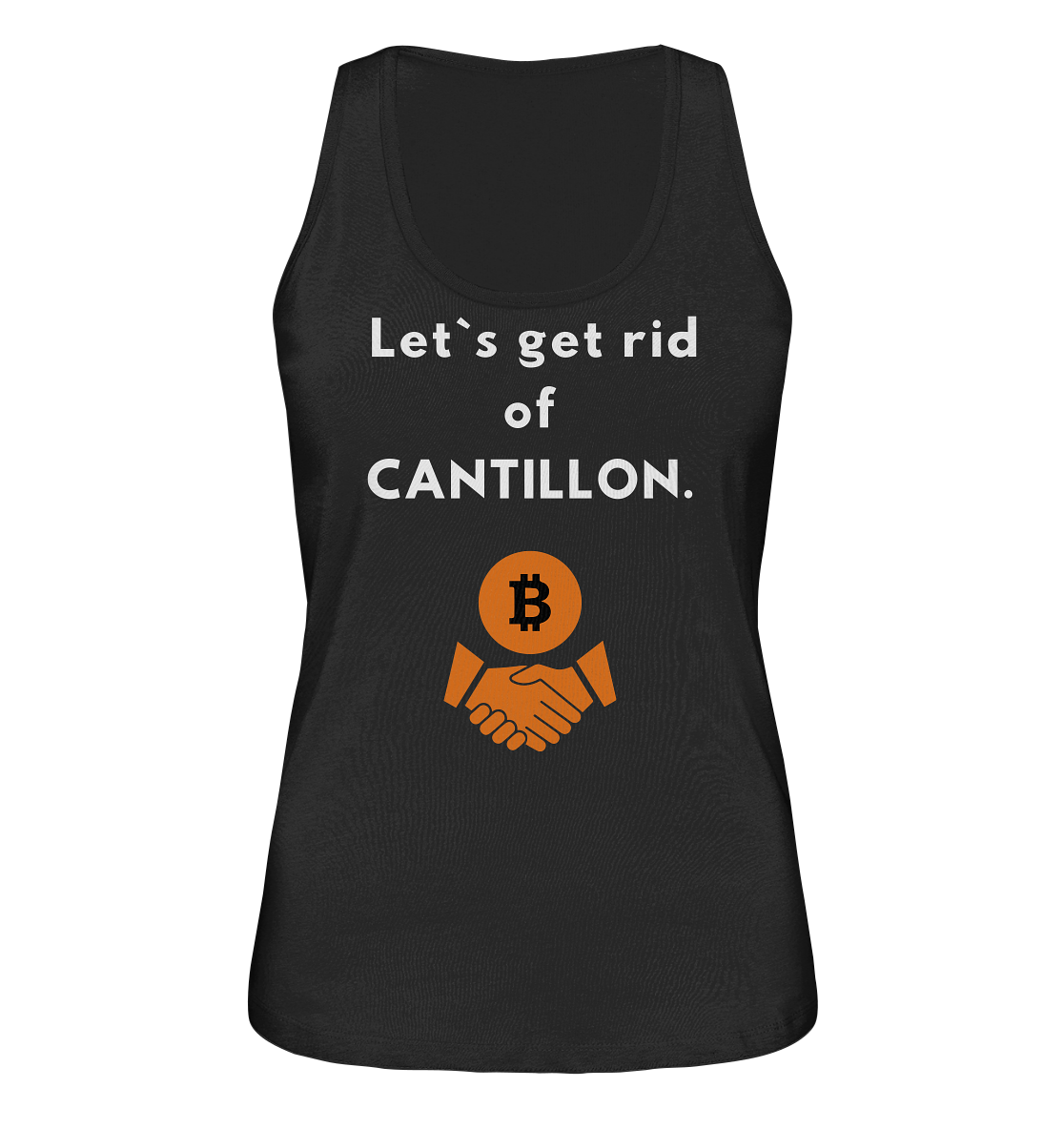 Let`s get rid of CANTILLON. (Ladies Collection 21% Rabatt bis zum Halving 2024)  - Ladies Organic Tank-Top