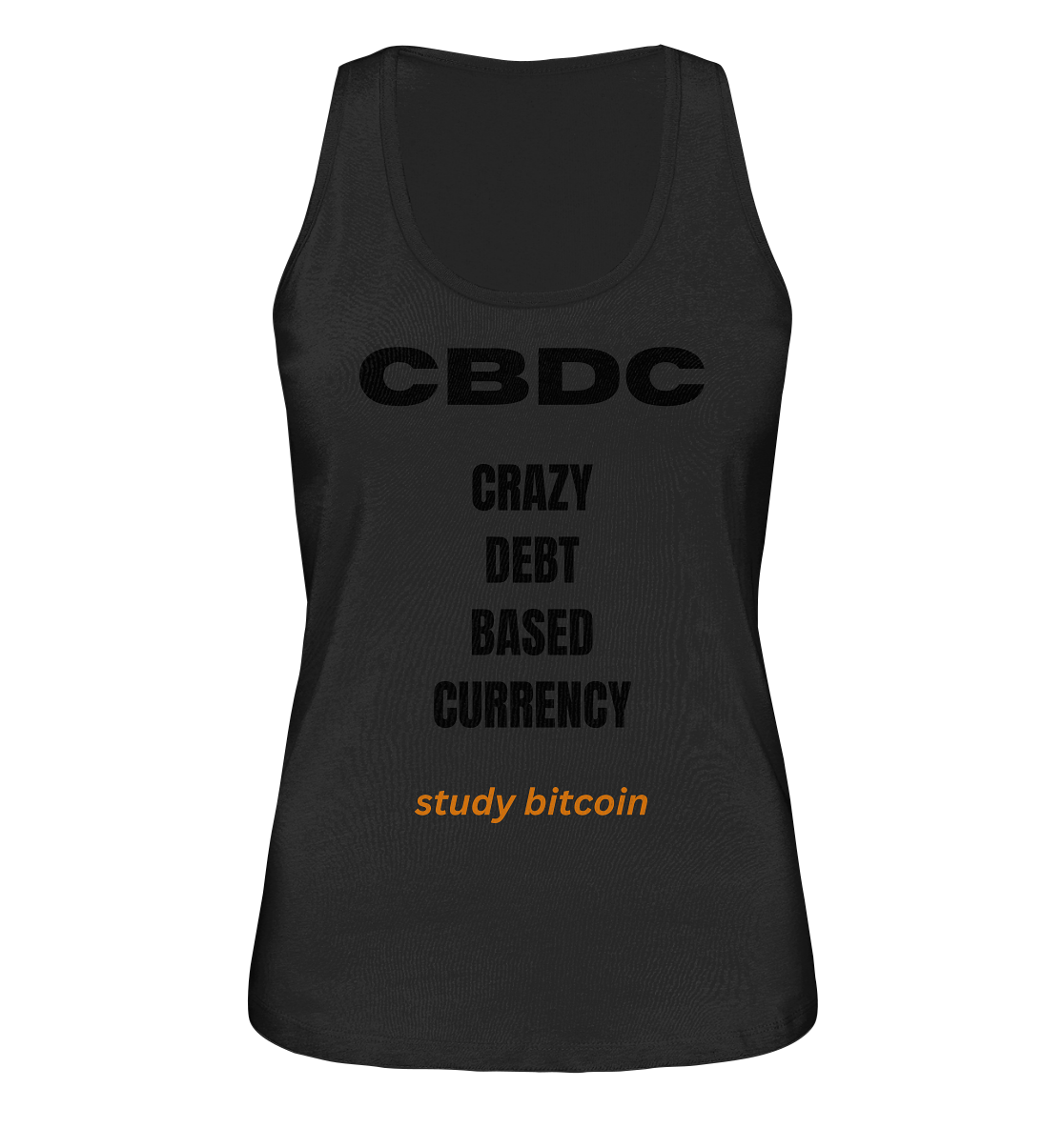 CBDC - CRAZY DEBT BASED CURRENCY - study bitcoin  (Text only - Ladies Collection 21% Rabatt bis zum Halving 2024)  - Ladies Organic Tank-Top