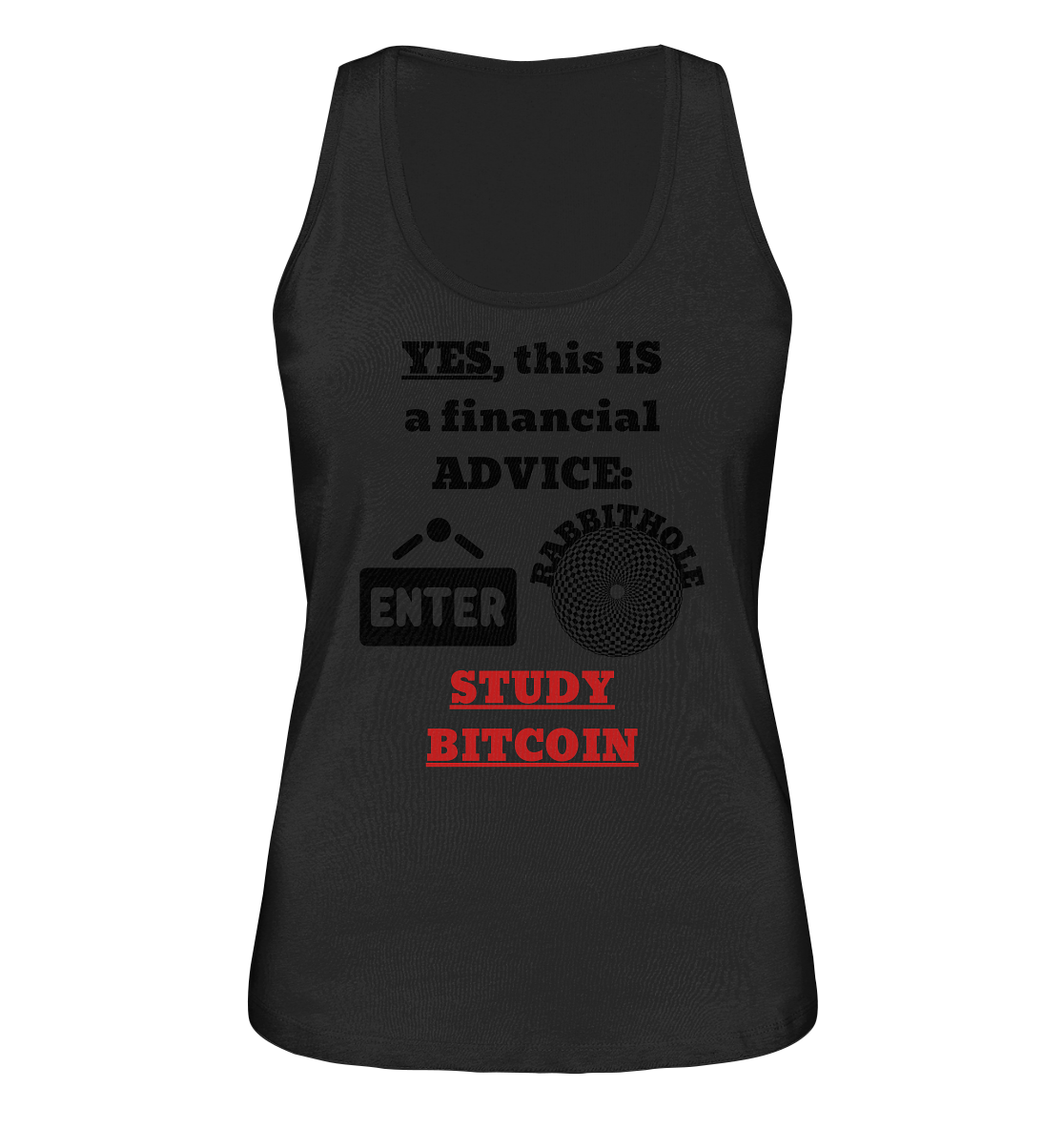 YES, this IS a financial ADVICE: ENTER - RABBITHOLE (Grafiken) - STUDY BITCOIN (Ladies Collection 21% Rabatt bis zum Halving 2024) - Ladies Organic Tank-Top