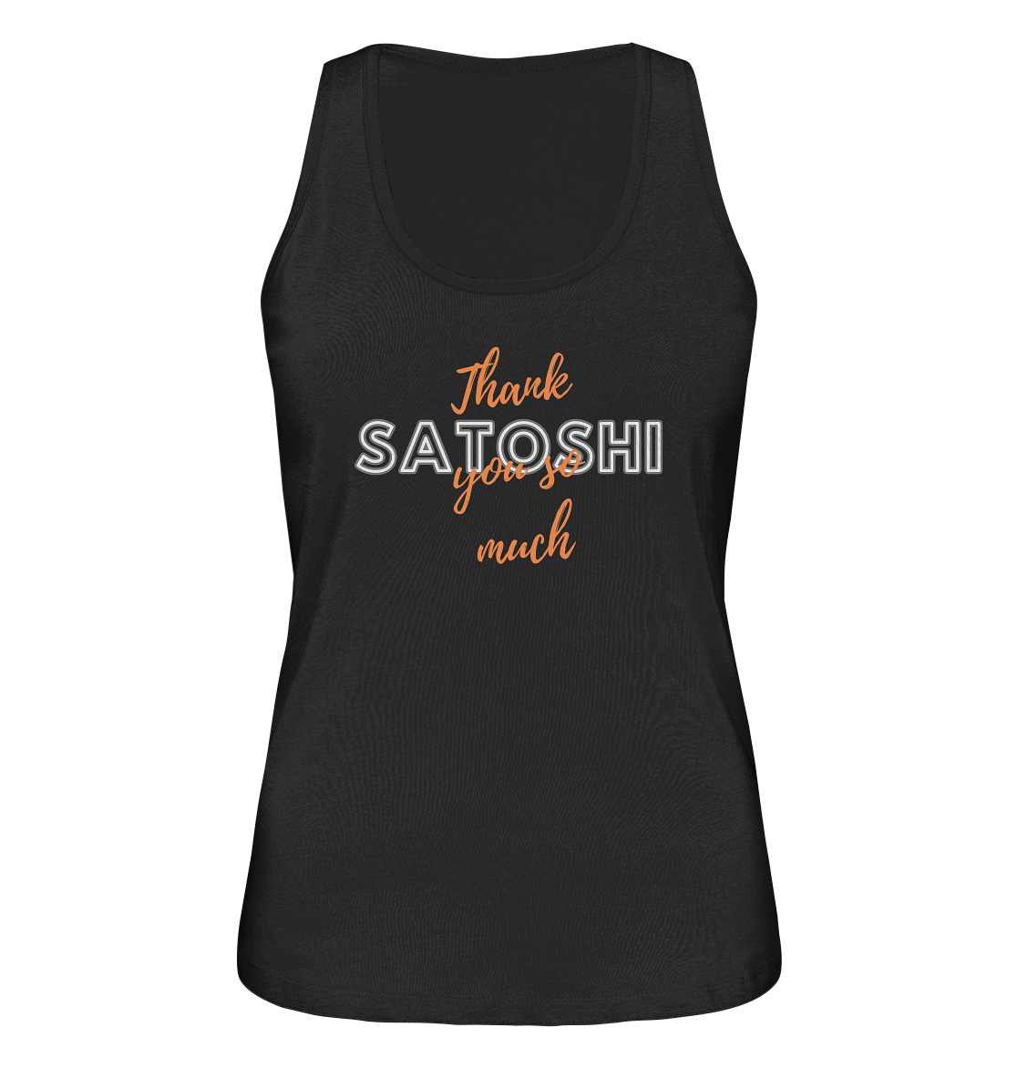 THANK YOU SO MUCH SATOSHI (Version Chaos) - LADIES COLLECTION 21% automat. Rabatt bis zum Halving 2024   - Ladies Organic Tank-Top