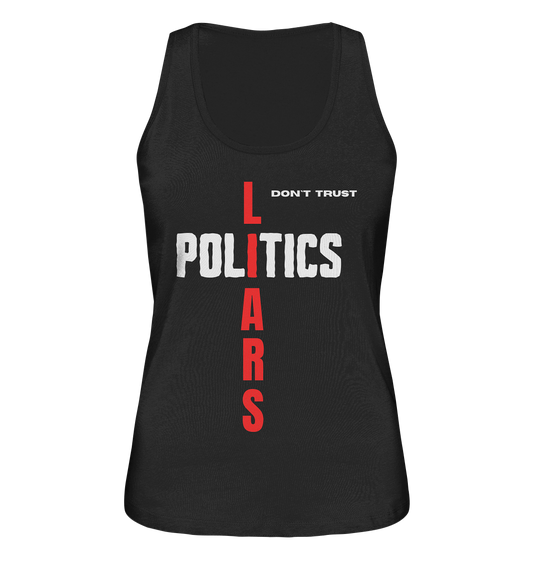 don`t trust POLITICS, LIARS (Ladies Collection) - Ladies Organic Tank-Top