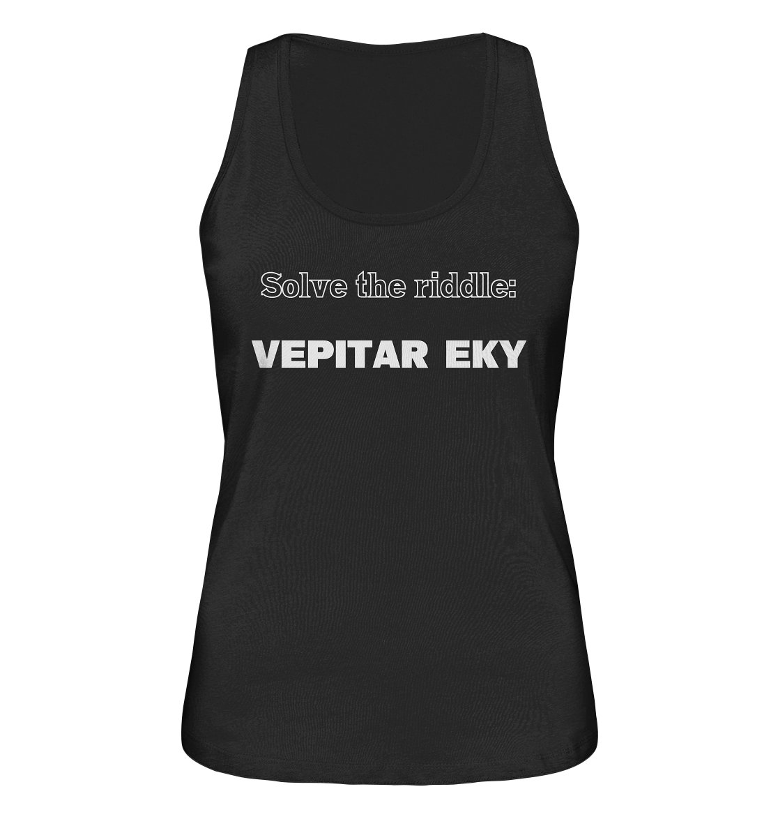 SOLVE THE RIDDLE - VEPITAR EKY  (Ladies) - Ladies Organic Tank-Top