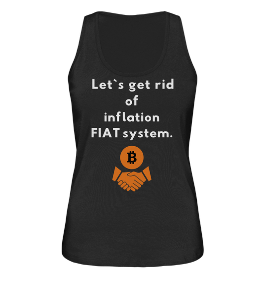 Let`s get rid of inflation FIAT system (Ladies Collection 21% Rabatt bis zum Halving 2024) - Ladies Organic Tank-Top