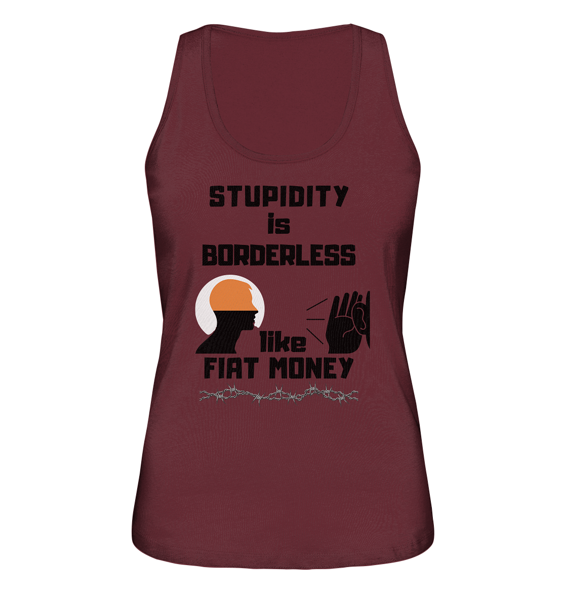 STUPIDITY is BORDERLESS like FIAT MONEY (Flüstern / Lauschen-Grafik) # Ladies Collection 21% Rabatt bis zum Halving 2024  - Ladies Organic Tank-Top