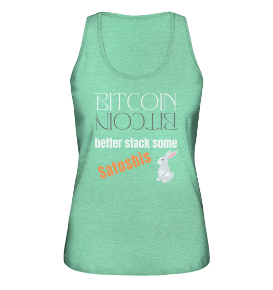 BITCOIN better stack some Satoshis - LADIES COLLECTION 21% automat. Rabatt bis zum Halving 2024  - Ladies Organic Tank-Top