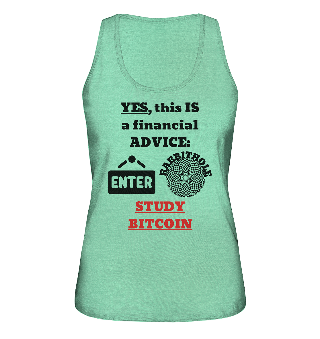 YES, this IS a financial ADVICE: ENTER - RABBITHOLE (Grafiken) - STUDY BITCOIN (Ladies Collection 21% Rabatt bis zum Halving 2024) - Ladies Organic Tank-Top