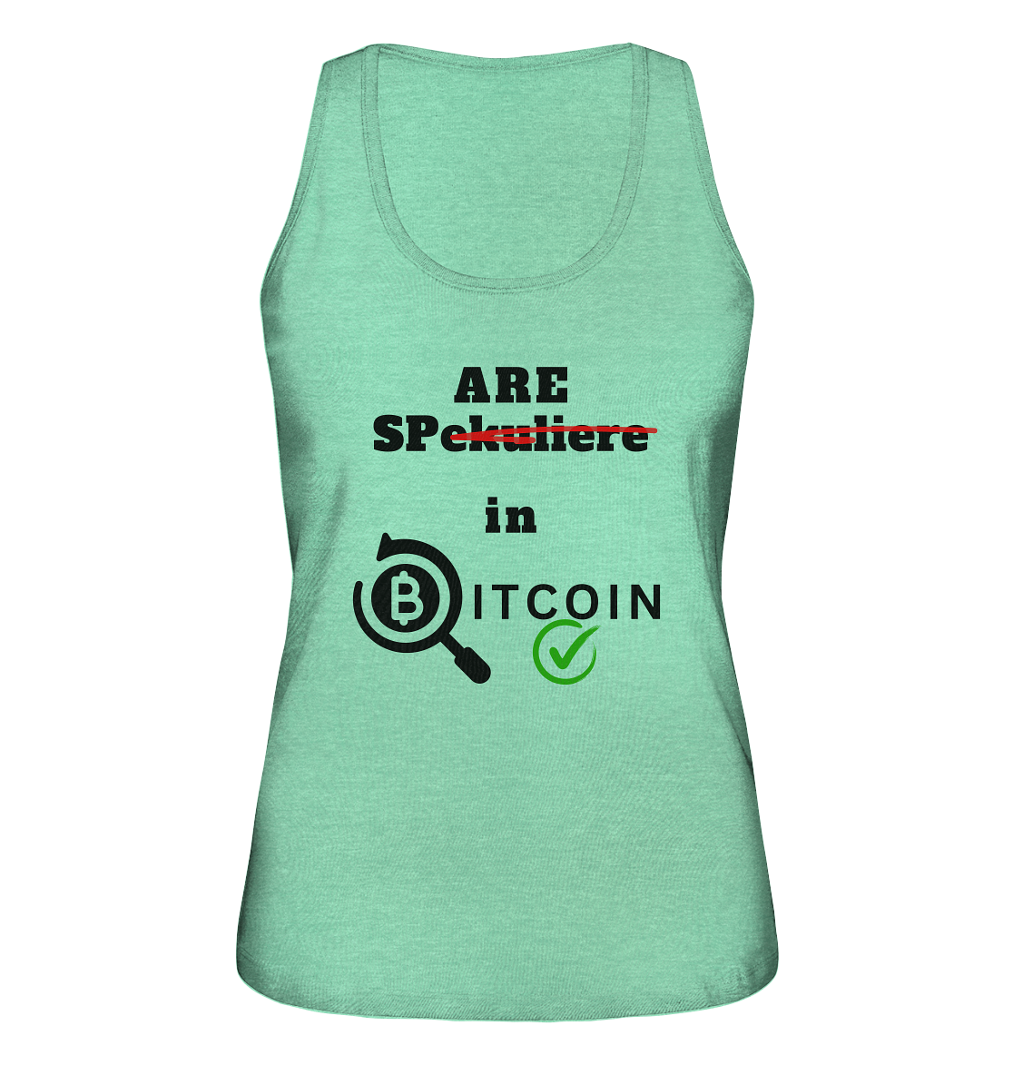 SPARE in BITCOIN -  (Version "nicht spekulieren", Lupe, grüner Haken) - LADIES COLLECTION 21% automat. Rabatt bis zum Halving 2024 - Ladies Organic Tank-Top