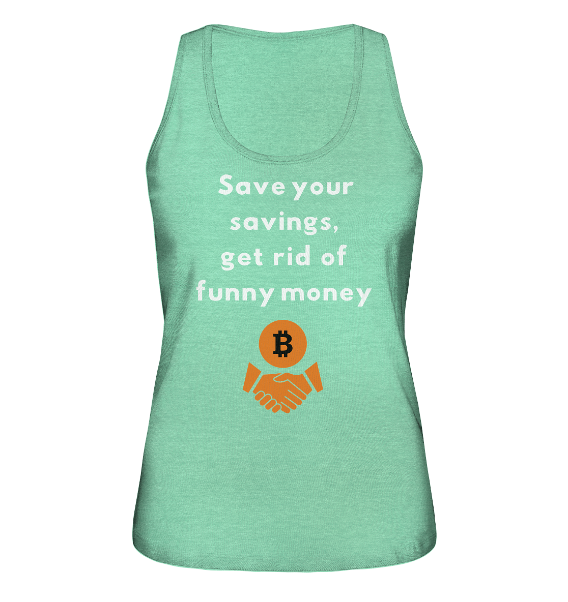 Save your savings, get rid of funny money (Ladies Collection 21% Rabatt bis zum Halving 2024) - Ladies Organic Tank-Top