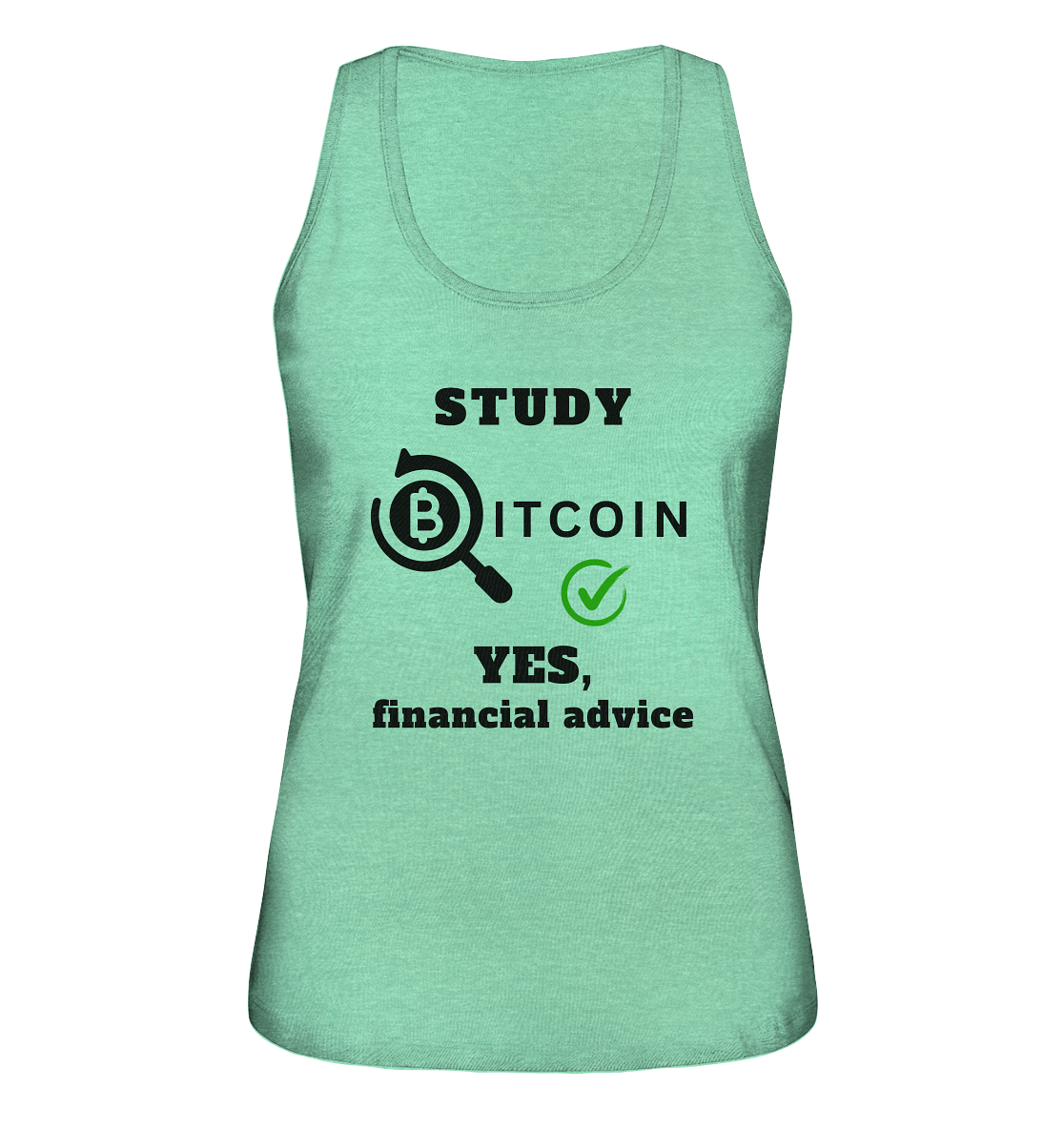 STUDY BITCOIN - YES, financial advice (Version Lupe, grüner Haken) - LADIES COLLECTION 21% automat. Rabatt bis zum Halving 2024   - Ladies Organic Tank-Top