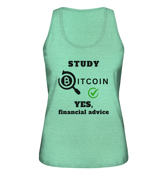 STUDY BITCOIN - YES, financial advice (Version Lupe, grüner Haken) - LADIES COLLECTION 21% automat. Rabatt bis zum Halving 2024   - Ladies Organic Tank-Top