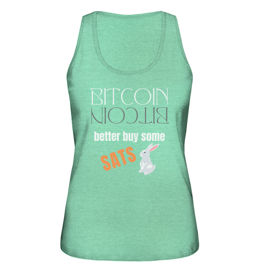 BITCOIN better buy some SATS (Spiegelschrift & Bunny) - LADIES COLLECTION 21% automat. Rabatt bis zum Halving 2024  - Ladies Organic Tank-Top