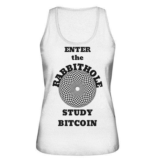 ENTER the RABBITHOLE - STUDY BITCOIN # Ladies Collection 21% Rabatt bis zum Halving 2024  - Ladies Organic Tank-Top